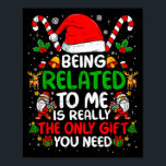 Being Related To Me Funny Christmas Family Xmas Pa Poster<br><div class="desc">Being Related To Me Funny Christmas Family Xmas Pajamas</div>
