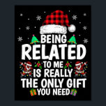 Being Related To Me Funny Christmas Family Xmas Pa Poster<br><div class="desc">Being Related To Me Funny Christmas Family Xmas Pajamas</div>