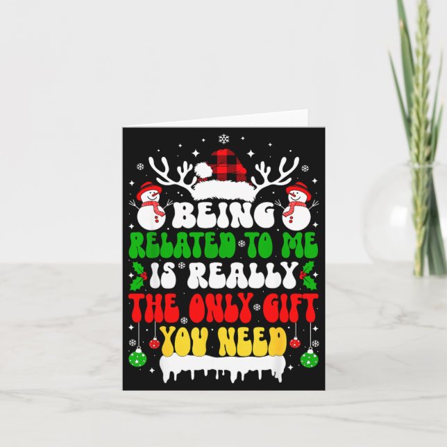 Being Related To Me Funny Christmas For Women Men  Kort (Framsida)