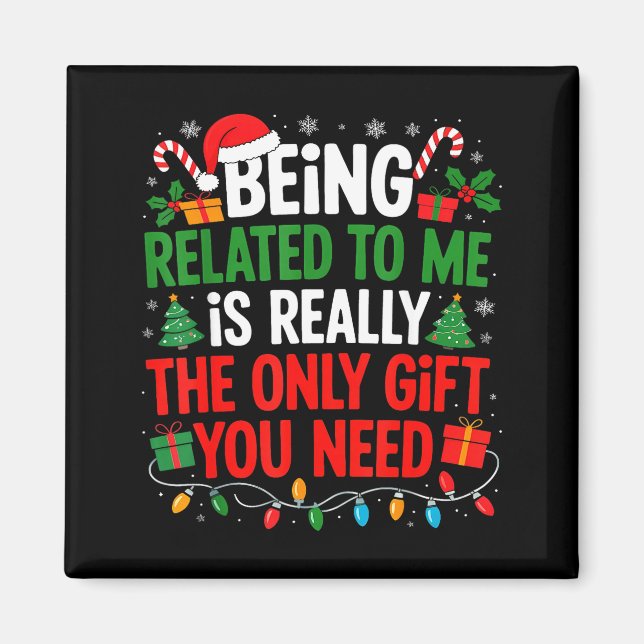 Being Related To Me Funny Christmas Shirts Women M Magnet (Framsidan)