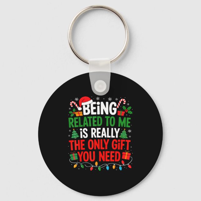 Being Related To Me Funny Christmas Shirts Women M Nyckelring (Framsida)