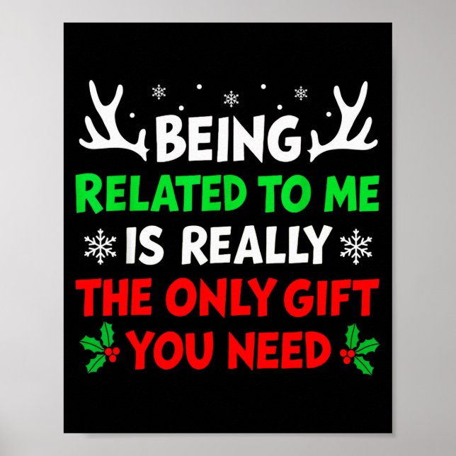 Being Related To Me Funny Christmas Shirts Women M Poster (Framsidan)