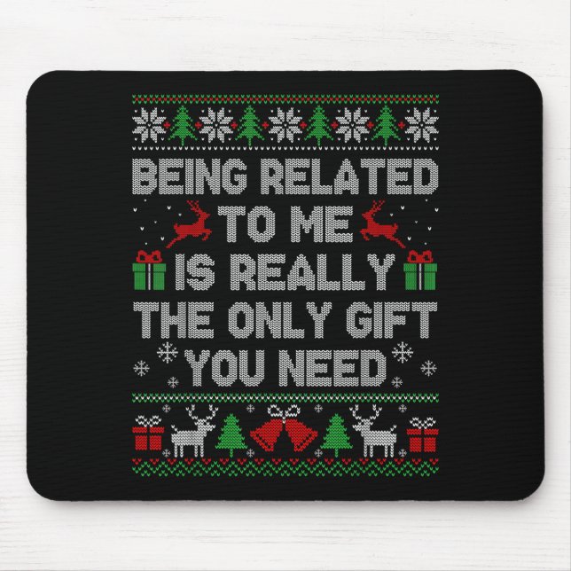 Being Related To Me Funny Ugly Christmas Sweaters  Musmatta (Framsidan)
