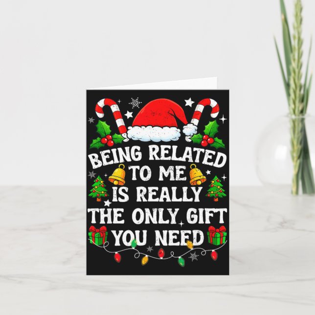 Being Related To Me Gift Funny Christmas Family Xm Kort (Framsida)