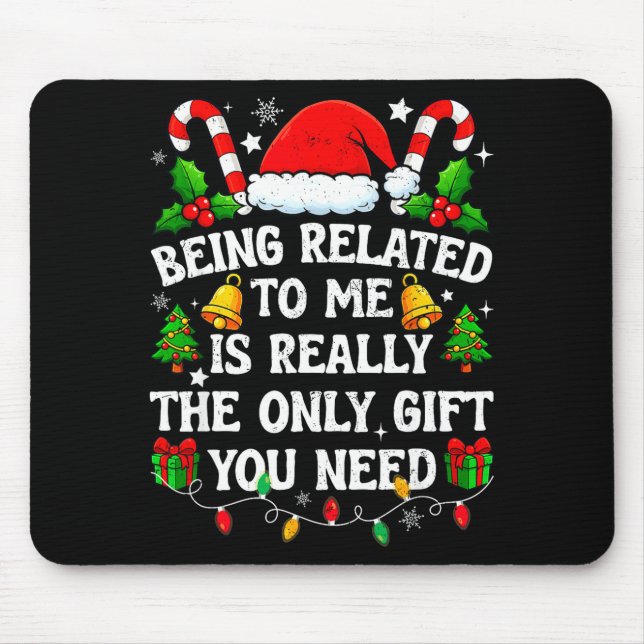 Being Related To Me Gift Funny Christmas Family Xm Musmatta (Framsidan)