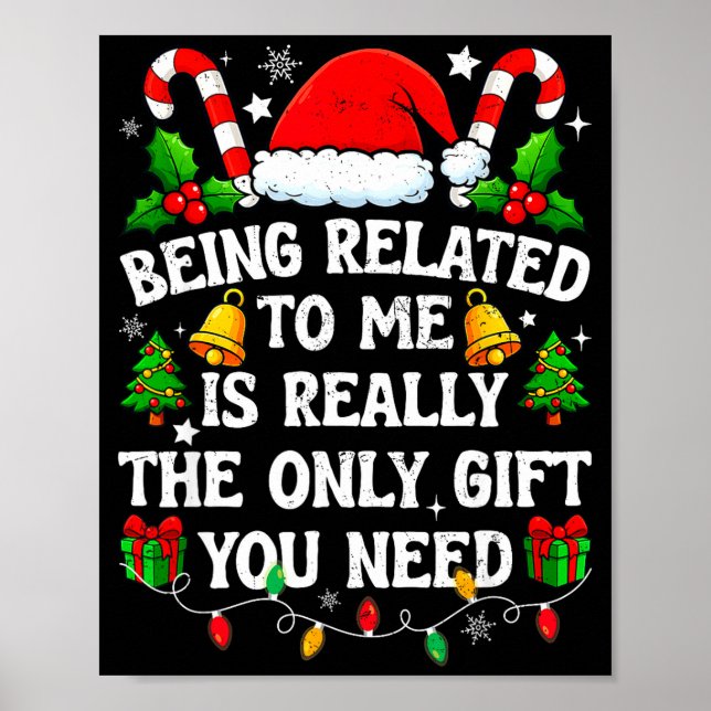 Being Related To Me Gift Funny Christmas Family Xm Poster (Framsidan)