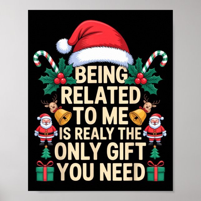 Being Related To Me Only Gift You Need Funny Famil Poster (Framsidan)