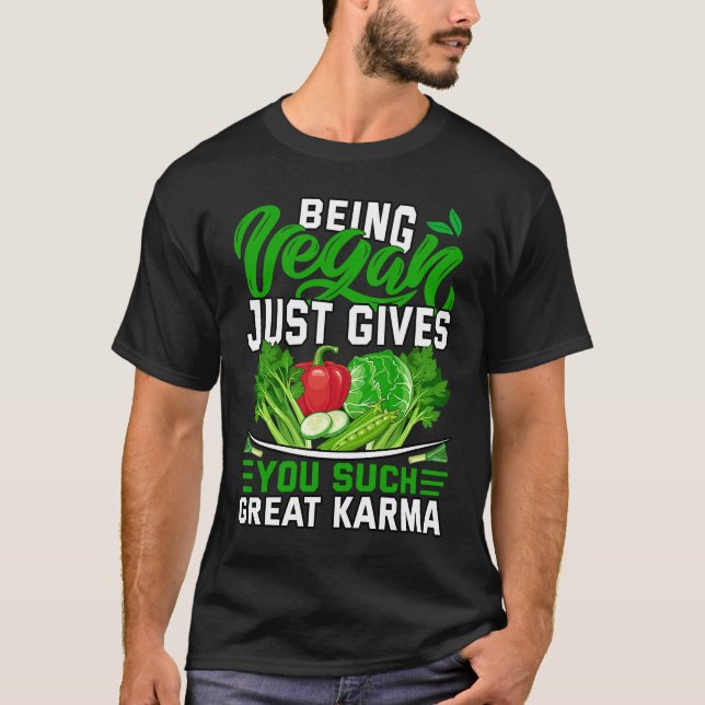 Being Vegan just gives you such great Karma T Shirt (Framsida)