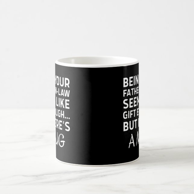 Being Your Father-in-law Seems Like Gift Enough Kaffemugg (Center)