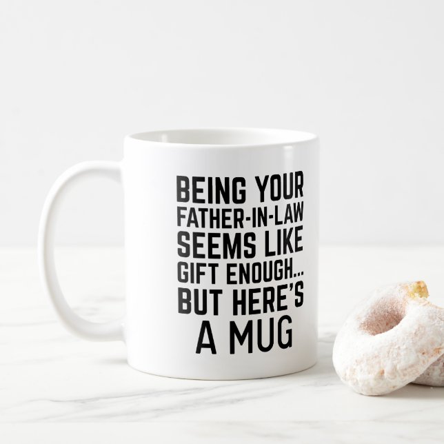 Being Your Father-in-law Seems Like Gift Enough Kaffemugg (Med munk)