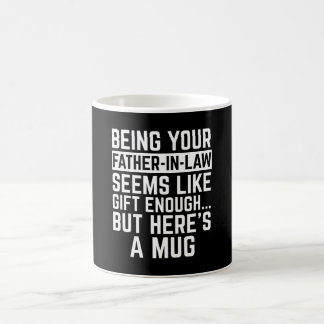 Being Your Father-in-law Seems Like Gift Enough Kaffemugg