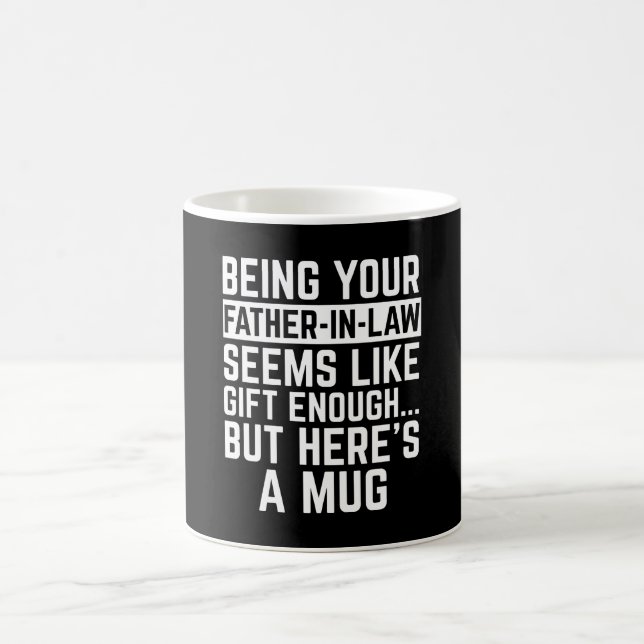 Being Your Father-in-law Seems Like Gift Enough Kaffemugg (Center)