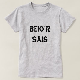 beio'r Sais I Blame Englishman T Shirt
