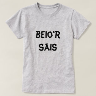 beio'r Sais I Blame Englishman T Shirt