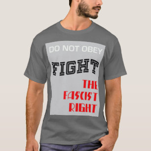 Bekämpa den fascistiska Högerna T Shirt