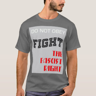 Bekämpa den fascistiska Högerna T Shirt