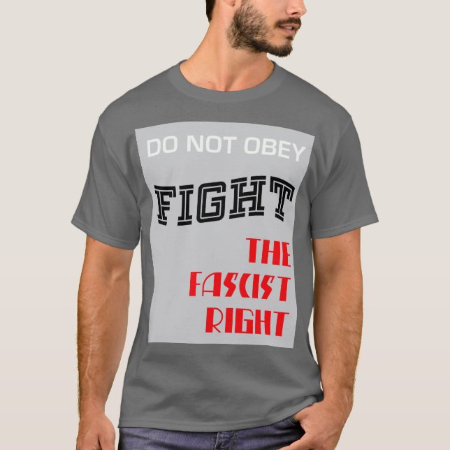 Bekämpa den fascistiska Högerna T Shirt (Framsida)
