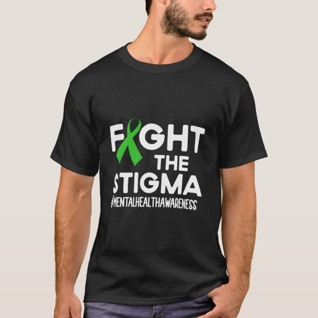 Bekämpa Stigma Psykisk Hälsa Medvetenhet Månad Grö T Shirt (Framsida)