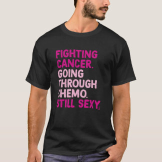 Bekämpning av cancer som går genom Chemo Fortsatt T Shirt
