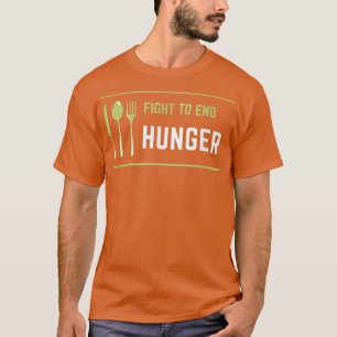 Bekämpning av Hungrigets otrygghet i Fattigdom T Shirt