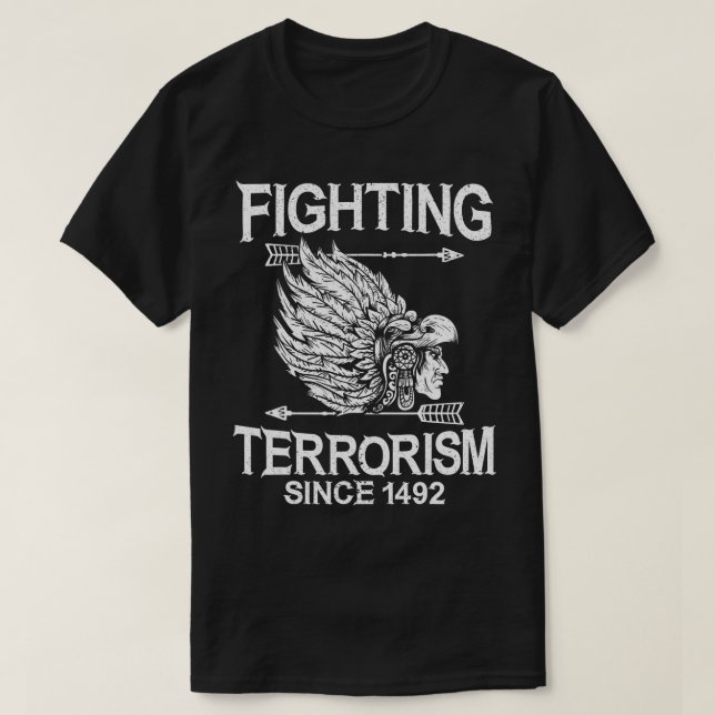 Bekämpning av terrorism sedan 1492 Indi T Shirt (Design framsida)