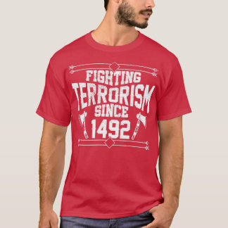 Bekämpning av terrorism sedan 1492 Native American T Shirt