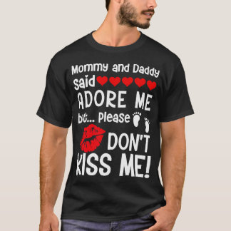 Beklaga mig, men var snäll och Kiss Me Småbarn Boy T Shirt