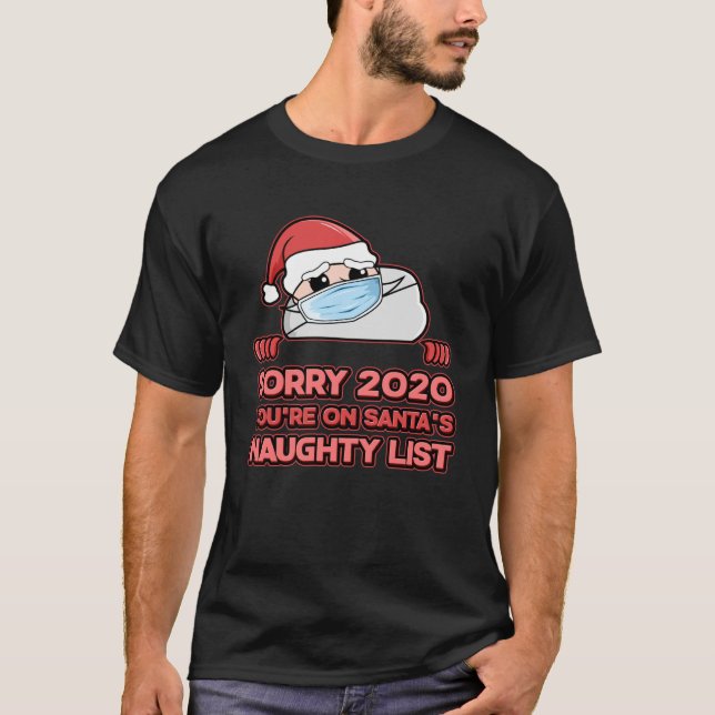 Beklagar 2020 på Ansikte Mask Santa s Naughty List T Shirt (Framsida)