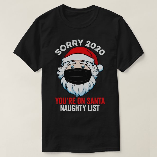 Beklagar 2020 på Santa Naughty List T Shirt (Design framsida)