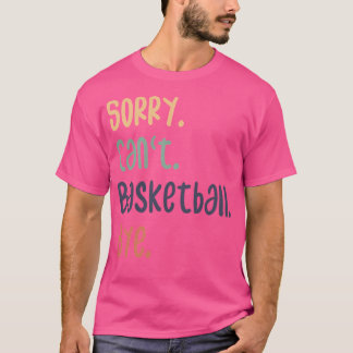 Beklagar att Basketball Adjö, Funny Basketball Äls T Shirt