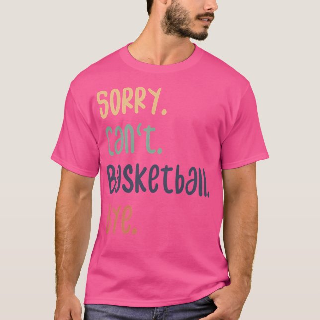 Beklagar att Basketball Adjö, Funny Basketball Äls T Shirt (Framsida)