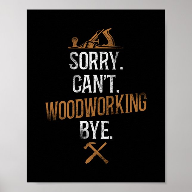 Beklagar att Carpenter Woodworking jobbar. Det går Poster (Framsidan)
