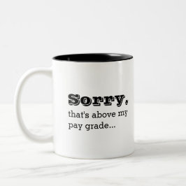Beklagar att det är ovanför Mina Betala Klass Funn Två-Tonad Mugg