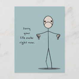 Beklagar att ditt liv suger Höger nu Vykort