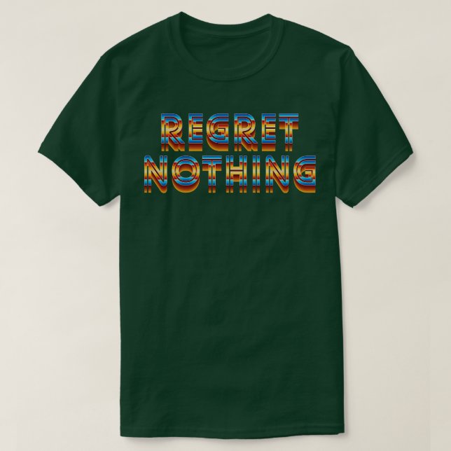 Beklagar ingenting Motiverad offert T Shirt (Design framsida)