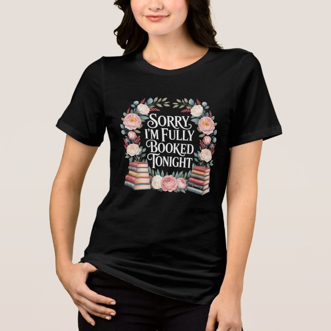 Beklagar, jag är helt bokad ikväll t shirt (Framsida)