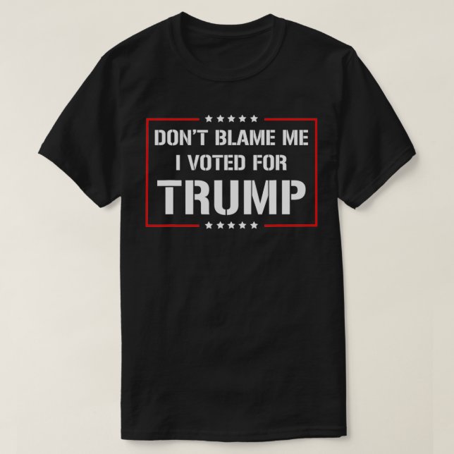 Beklandra mig inte att jag röstade för trumman t shirt (Design framsida)