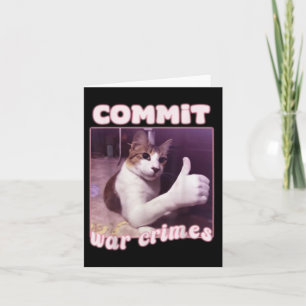 Bekräfta Krig Crimes Funny Cat Meme Kort