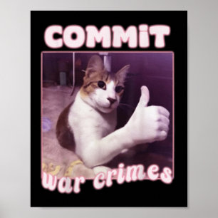 Bekräfta Krig Crimes Funny Cat Meme Poster