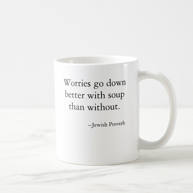 Bekymmer går besegrar bättre med soppa än without. kaffemugg (Höger)
