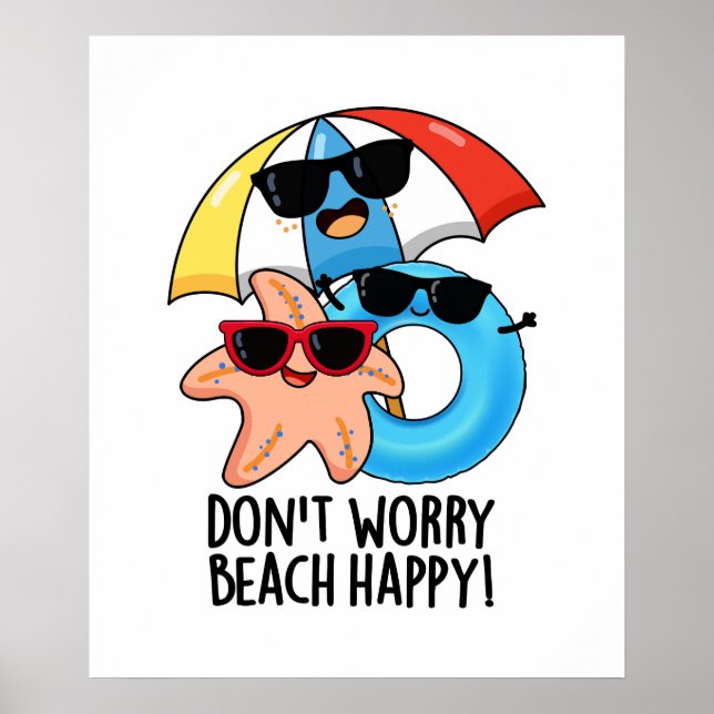 Bekymra inte Beach Lycklig Funny Summer Pun Poster (Framsidan)