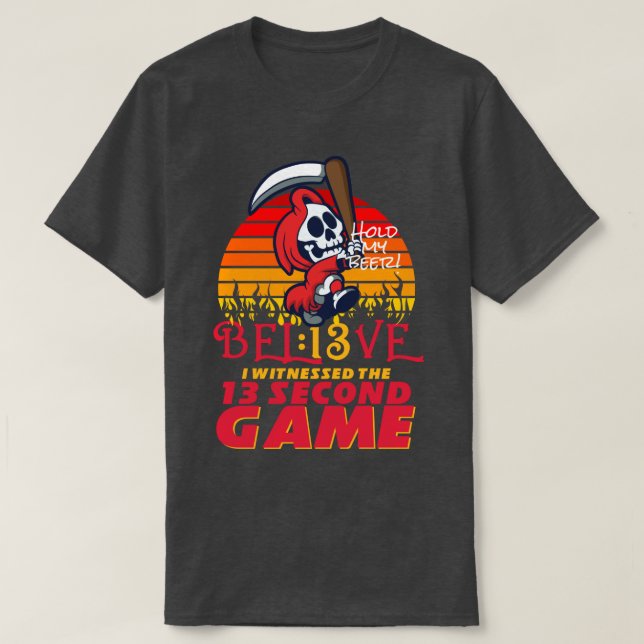 BEL13VE Kansas City BE The Grim Reaper 13 Second G T Shirt (Design framsida)