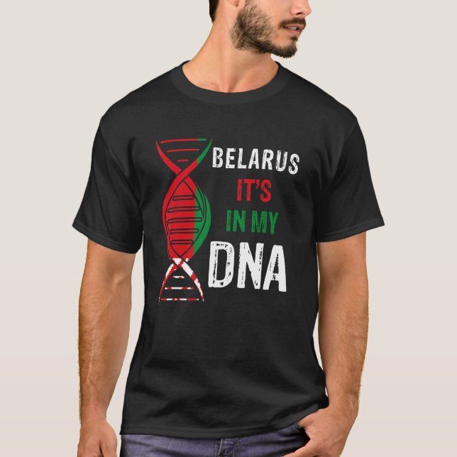 Belarus It s In My DNA Proud Belarusian Belarus Fl T Shirt (Framsida)