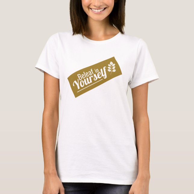 Beleaf i Yourself, White Löv T Shirt (Framsida)