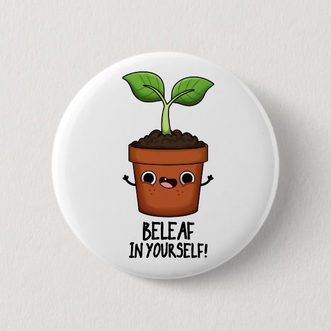 Beleaf in Yourself Funny Plant Pun Knapp (Framsida)