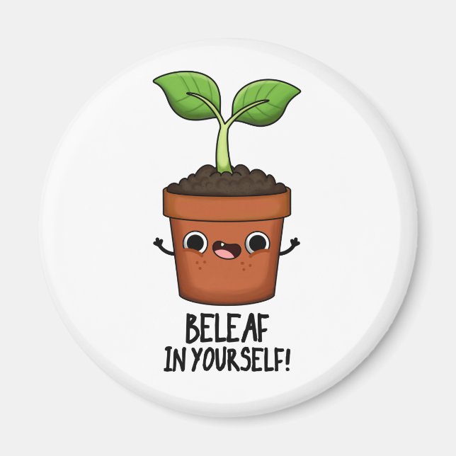 Beleaf in Yourself Funny Plant Pun Magnet (Framsidan)