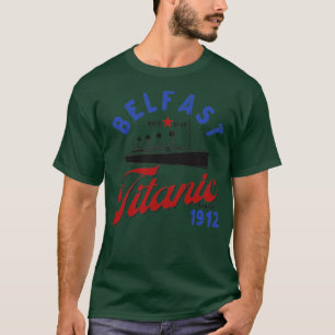Belfast Titanic T Shirt