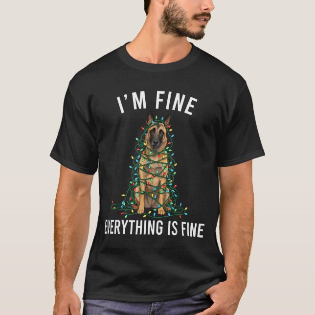 Belgian Malinois Christmas I'm Fine Everything Is  T Shirt (Framsida)