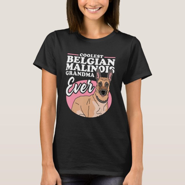 Belgian Malinois Grandma Dog Owner Malinois 1 T Shirt (Framsida)