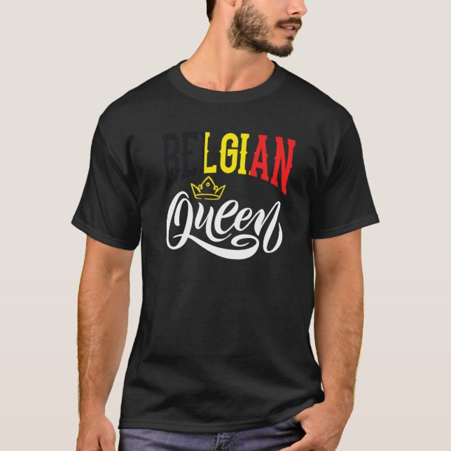 Belgian Queen Belgium Belgian Belgium Flag  1 T Shirt (Framsida)